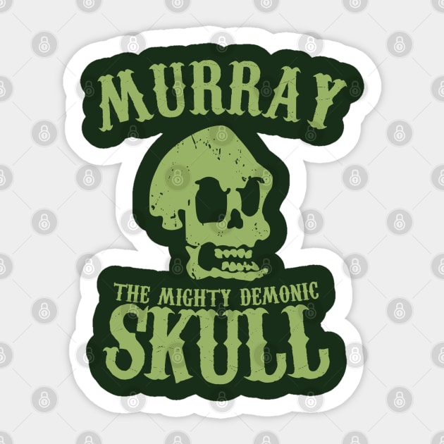 Murray the mighty demonic skull Sticker by Fanisetas